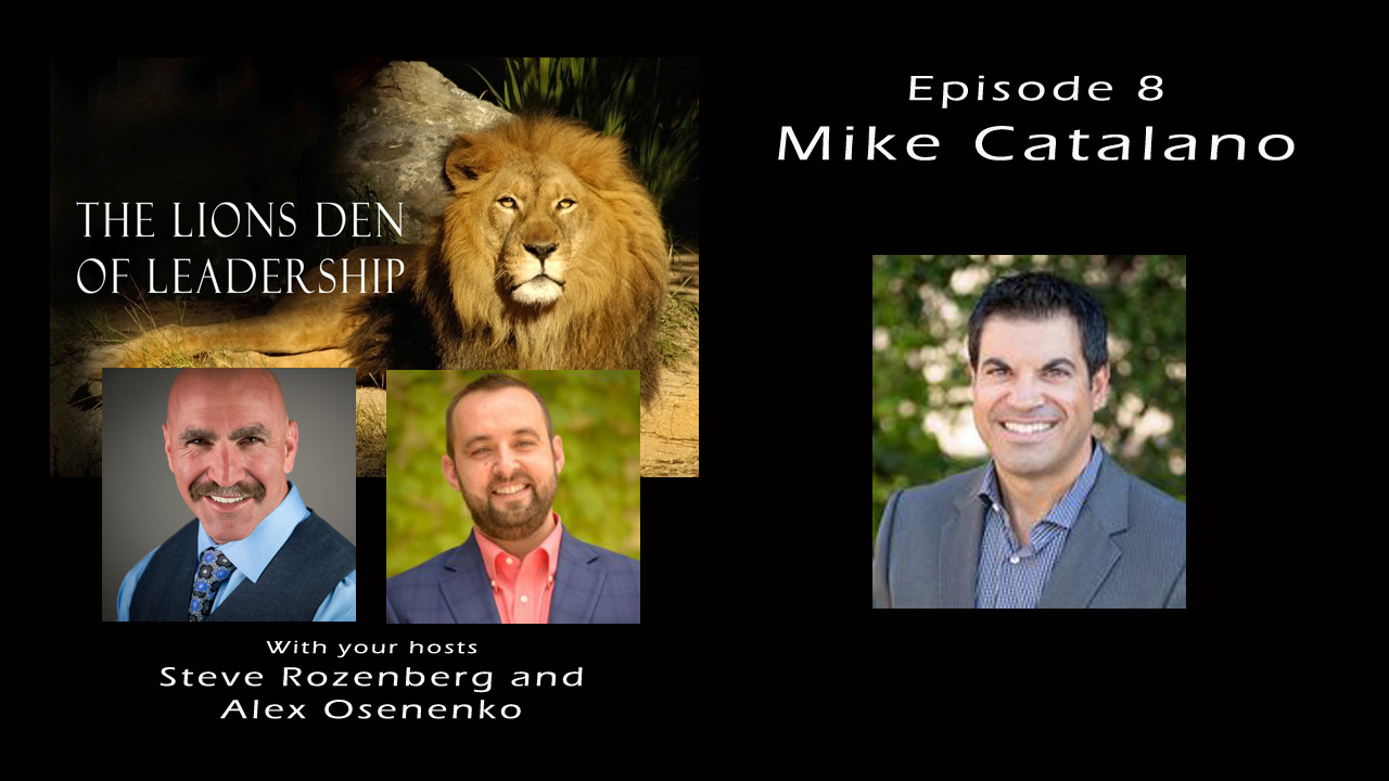 Lion’s Leadership Den EP 8 – Mike Catalano