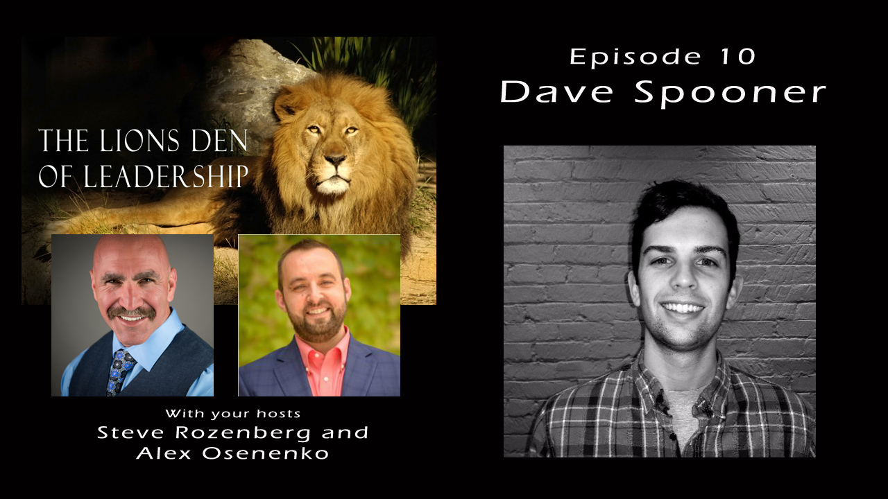 Lion's Leadership Den Episode 10 - Dave Spooner