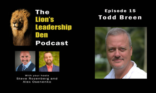 Lion's Leadership Den Podcast Episode 15 - Start your year strong with Todd Breen