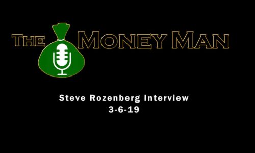 Steve Rozenberg Interview on The Money Man Radio Show 3-6-19