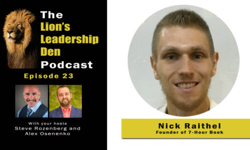 Nick Raithel, the 7-Hour Book, and Becoming a Thought Leader - Lion's Leadership Den 23
