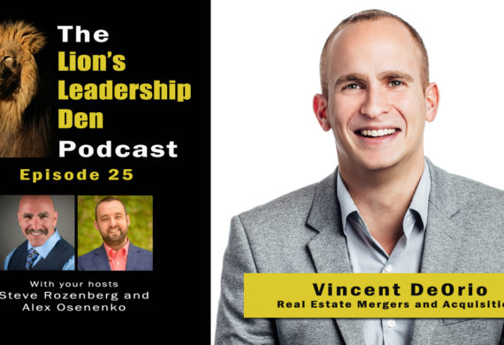 Vincent DeOrio on Real Estate Mergers and Acquisitions - Lion's Leadership Den 25