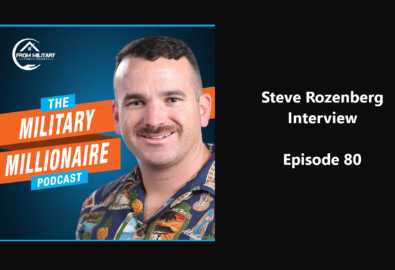 Steve's interview on Military to Millions Podcast