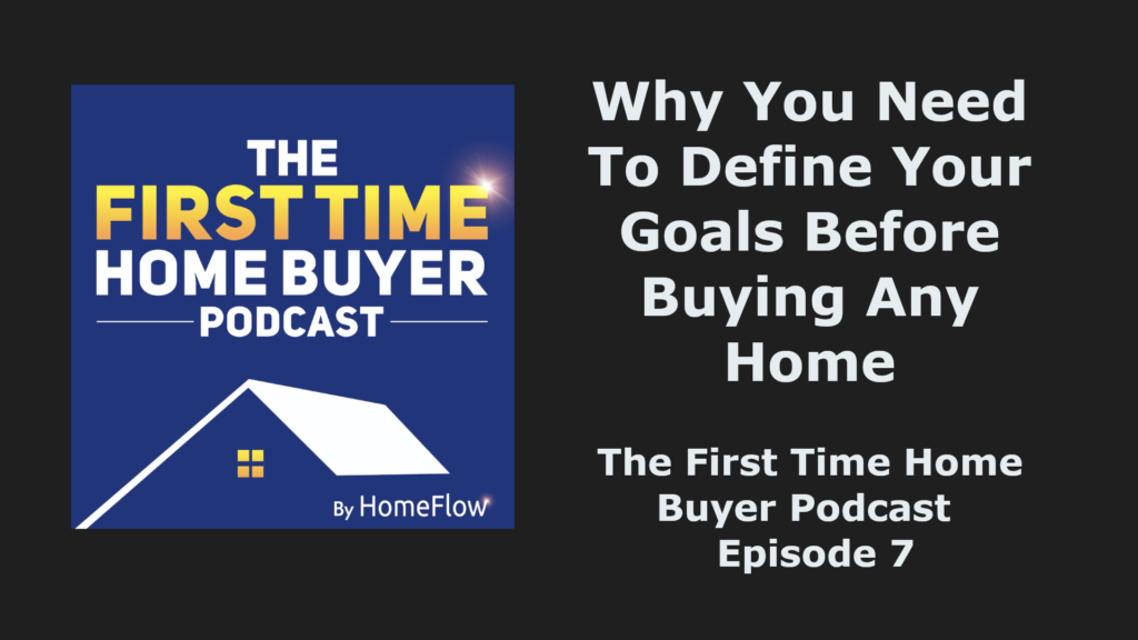 Why You Need To Define Your Goals Before Buying Any Home