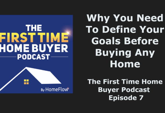 Why You Need To Define Your Goals Before Buying Any Home