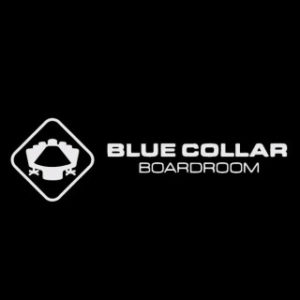 Blue Collar Boardroom Podcast