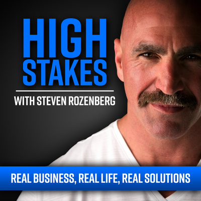 High Stakes Podcast with Steve Rozenberg