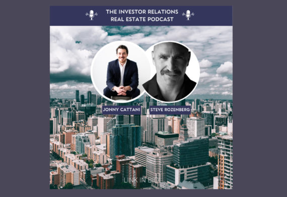Steve Rozenberg on The Investor Relations Real Estate Podcast